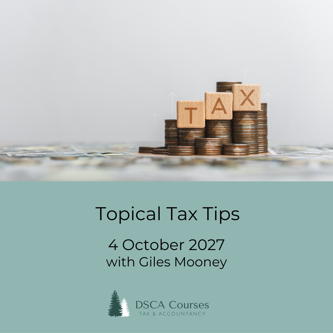 Topical Tax Tips 04 October 2027