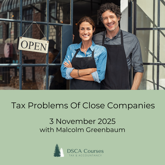 Tax Problems Of Close Companies 3 November 2025