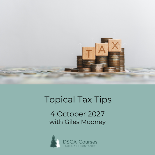 Topical Tax Tips 04 October 2027